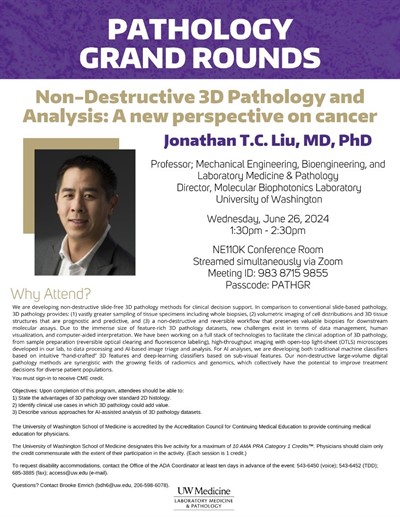 Pathology Grand Rounds: Jonathan T.C. Liu, MD, PhD - Non-Destructive 3D Pathology and Analysis: A new perspective on cancer