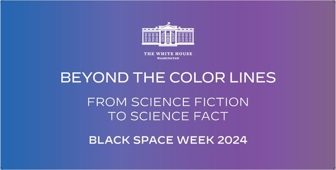The National Space Council Black Space Week Forum: Beyond the Color Lines: From Science Fiction to Science Fact