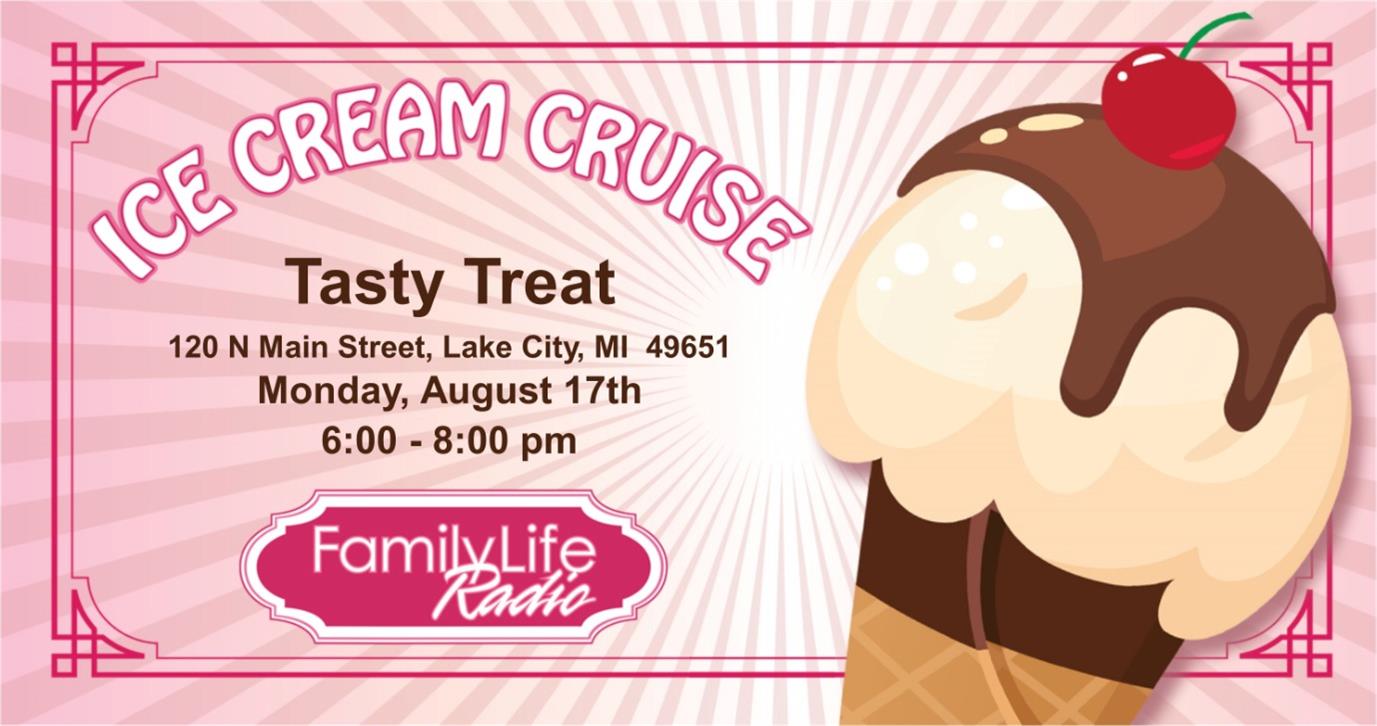 Flr S Ice Cream Cruise Lake City Mi Monday August 17 6 8pm Events Near Detroit Mi Family Life Radio