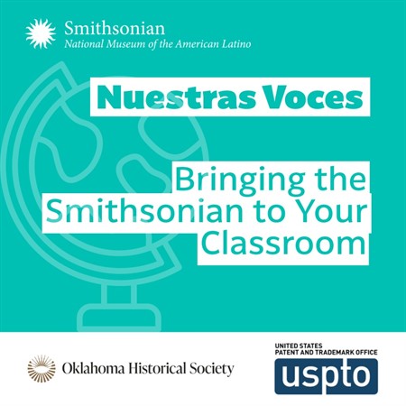 Nuestras Voces: Bringing the Smithsonian to Your Classroom (Oklahoma City)