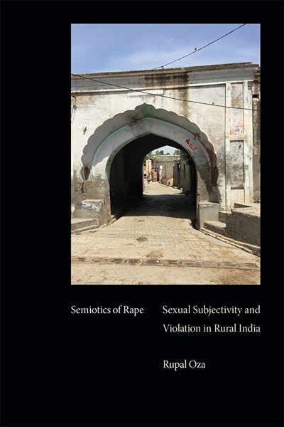 LECTURE | Rupal Oza (Hunter College) | Semiotics of Rape: Sexual Subjectivity and Violation in Rural India