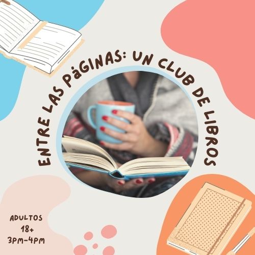 Entre las páginas: club de libros, Friday, July 22, 2022, 3 - 4pm - Teens @  LBPL