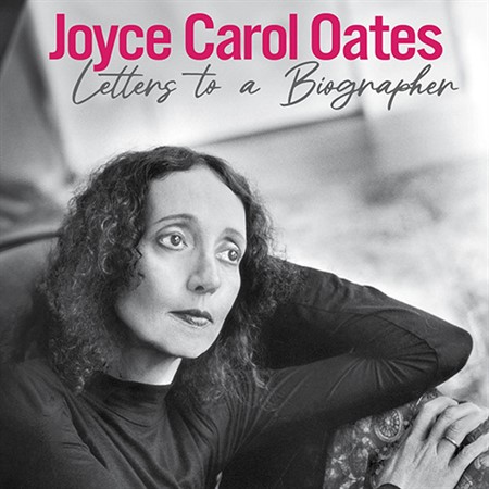 Writing Letters, Writing Books with Joyce Carol Oates