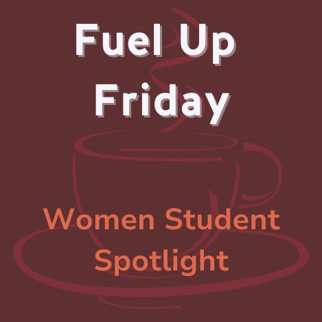 Fuel Up Friday: Women Student Spotlight - Specialized Career Drop-Ins