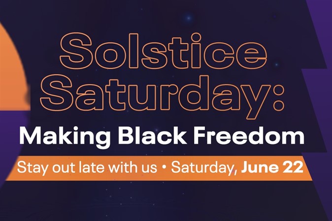 Solstice Saturday: Making Black Freedom