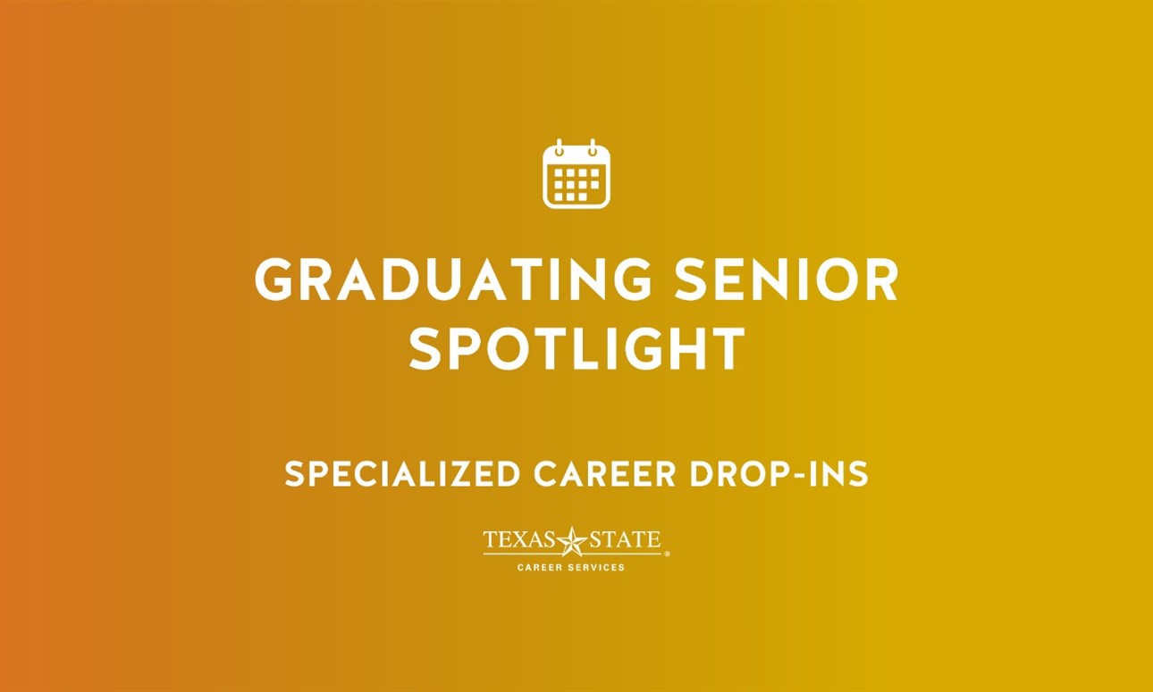 Graduating Senior Spotlight - *Specialized Career Drop-Ins*