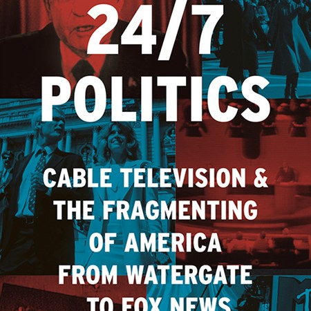 How Cable Television Upended American Politics