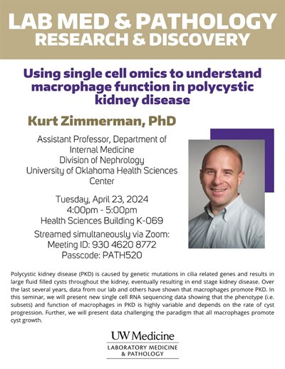 Lab Med and Pathology Research & Discovery Seminar: Kurt Zimmerman, PhD - Using single cell omics to understand macrophage function in polycystic kidney disease