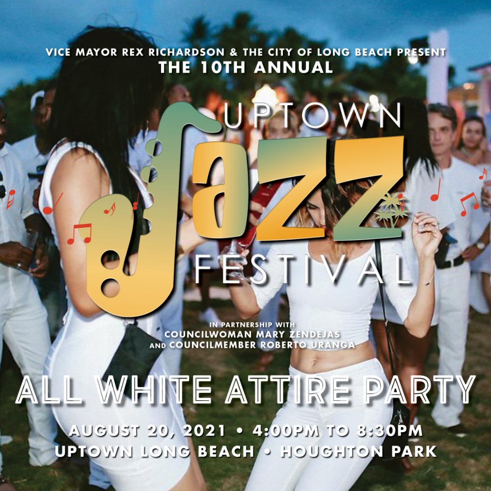 2021 Uptown Jazz Festival-All White Attire Party, Friday, August 20, 4pm -  Saturday, August 21, 2021, 8:30pm - Events