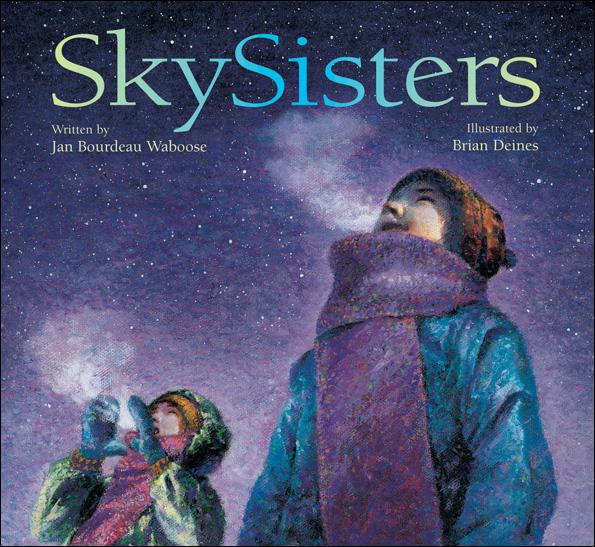 Storybook Reading and Activity: SkySisters by Jan Bourdeau Waboose (Ojibway)